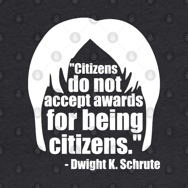 Dwight Schrute Citizens Award in White by StckrMe